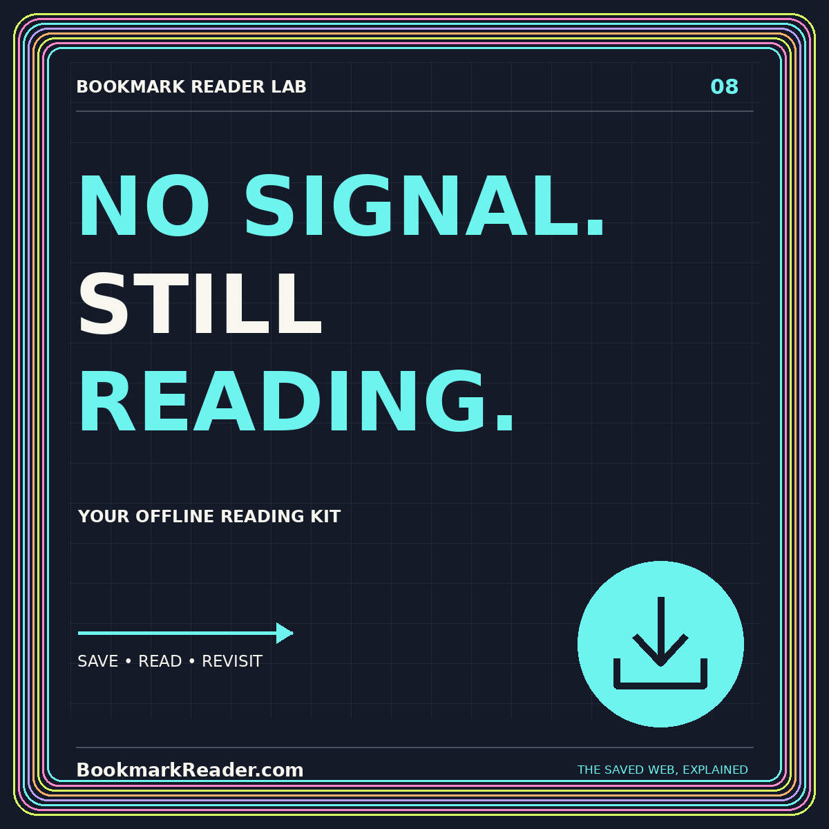 NO SIGNAL. STILL READING. — Your offline reading kit — BookmarkReader.com neon typography card