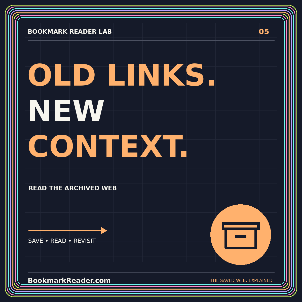 OLD LINKS. NEW CONTEXT. — Read the archived web — BookmarkReader.com neon typography card